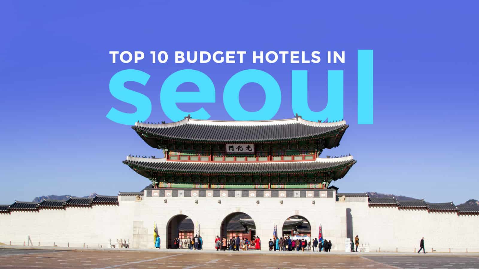 Seoul 2017: Top 10 Budget Hotels Under $60 | The Poor Traveler