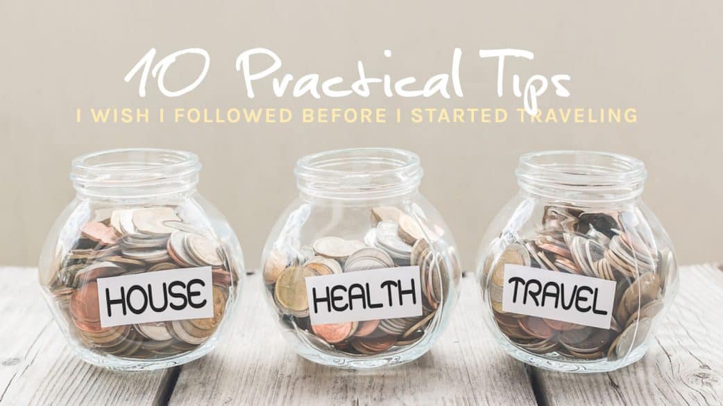 10 Practical Tips I Wish I Followed Before I Started Traveling | The ...