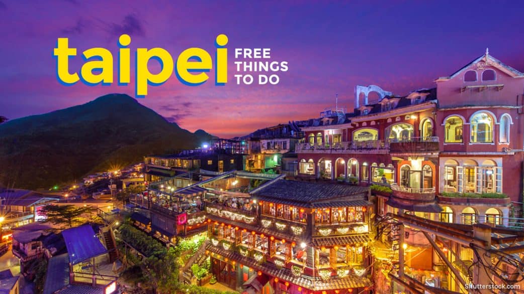 10 FREE Things to Do in TAIPEI, TAIWAN | The Poor Traveler Itinerary Blog