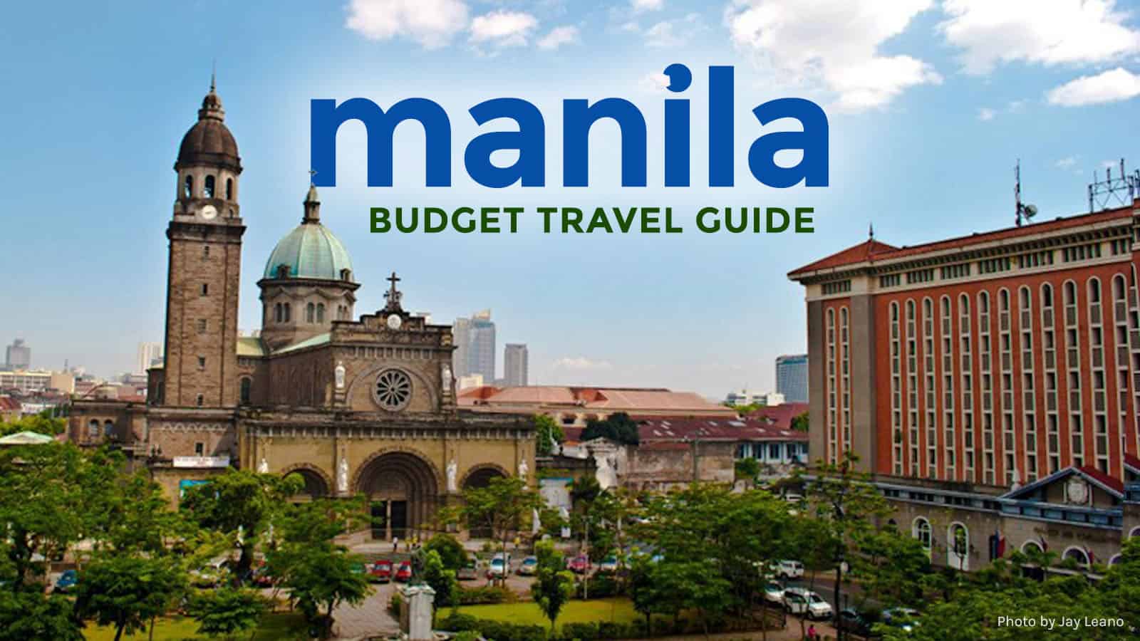2020 Manila Travel Guide With Sample Itinerary Budget The Poor