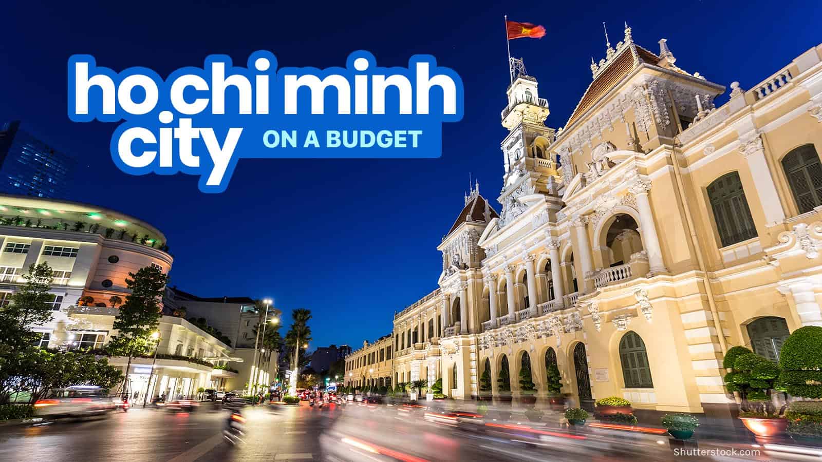 HO CHI MINH CITY Travel Guide: Budget, Itinerary, Things Do | The Poor Traveler Itinerary
