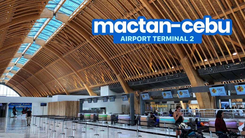 MACTANCEBU INTERNATIONAL AIRPORT Terminal 2 Things You Need to Know