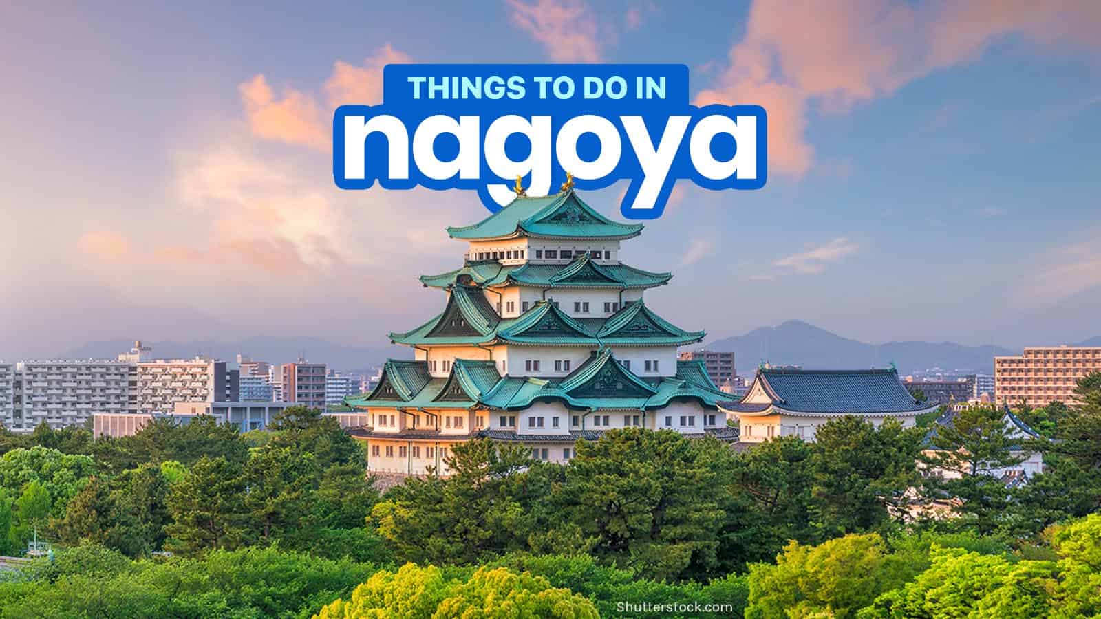 NAGOYA ITINERARY: Best Things to Do & Places to Visit