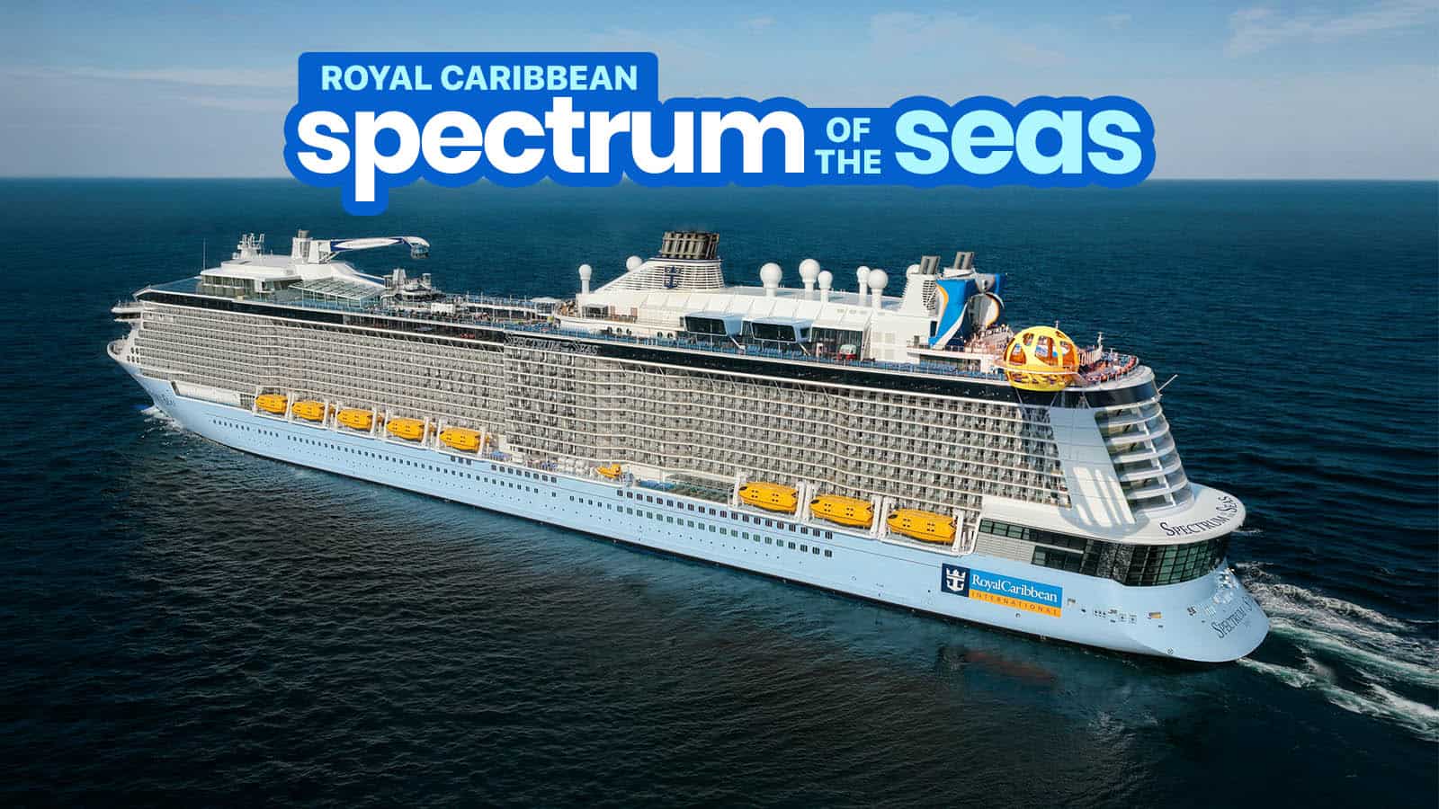 Royal Caribbean SPECTRUM OF THE SEAS: Cruise Guide for First-Timers
