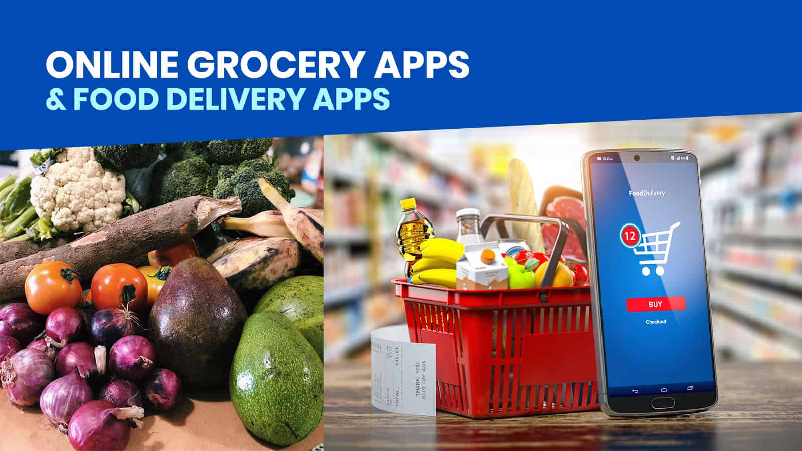 10 ONLINE GROCERY & FOOD DELIVERY APPS in the Philippines