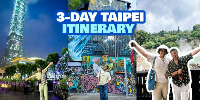 Taipei Itinerary • The Best Attractions in 3 Days, 2 Nights